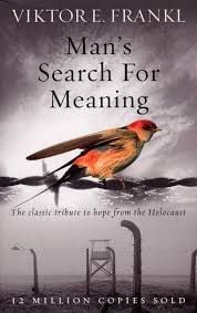 MAN'S SEARCH FOR MEANING