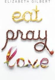 EAT, PRAY, LOVE 