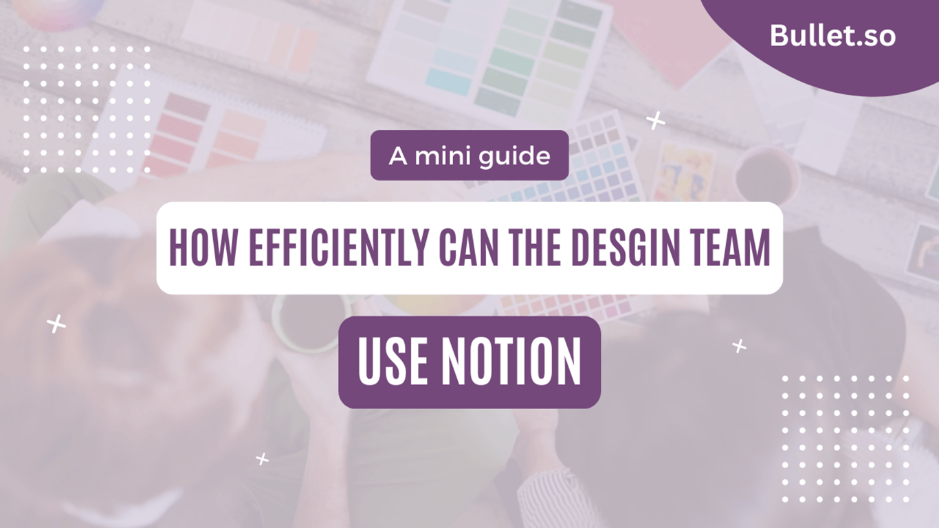 Notion for Designers: The Ultimate Tool for Creative Workflow