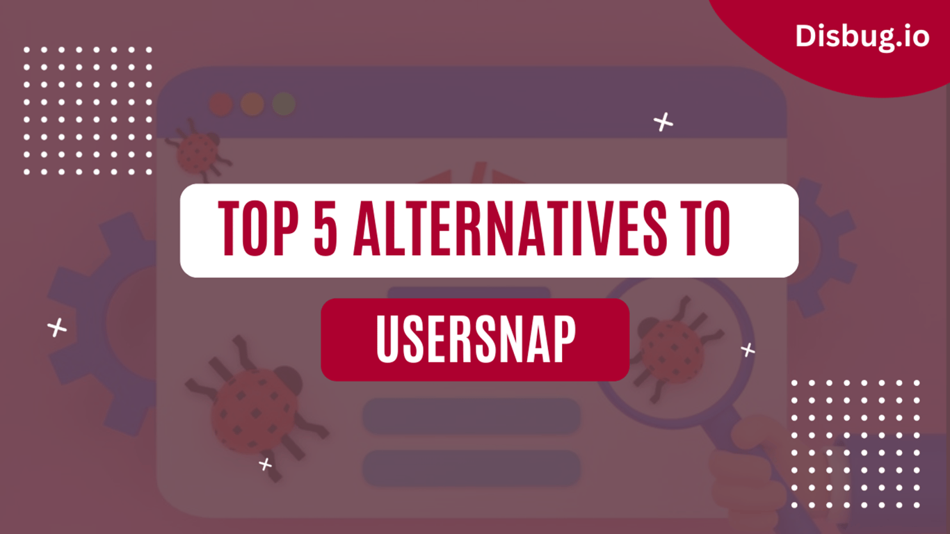 5 best alternatives to Usersnap: Features and benefits