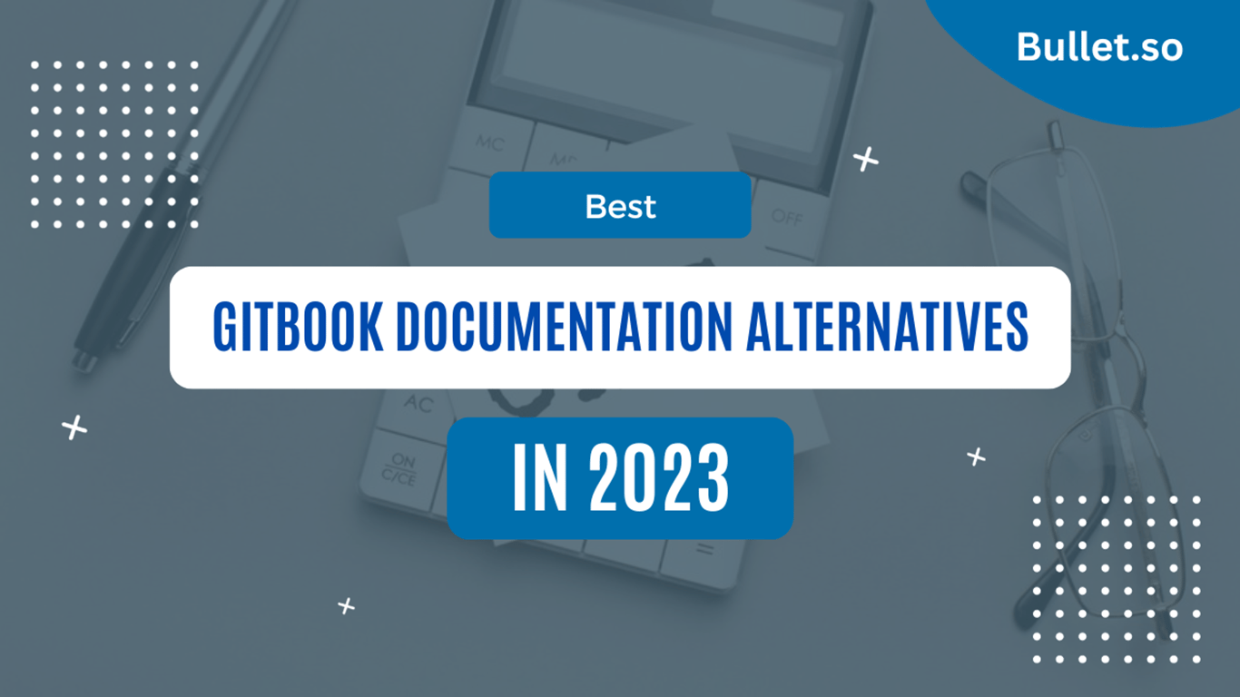Top 9 GitBook Alternatives for documentation in 2024