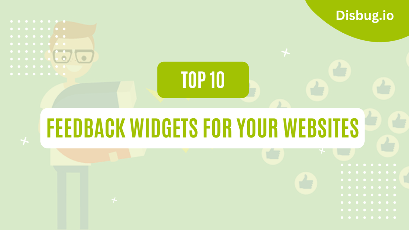 10 best feedback widgets for your website: Importance of feedback widgets