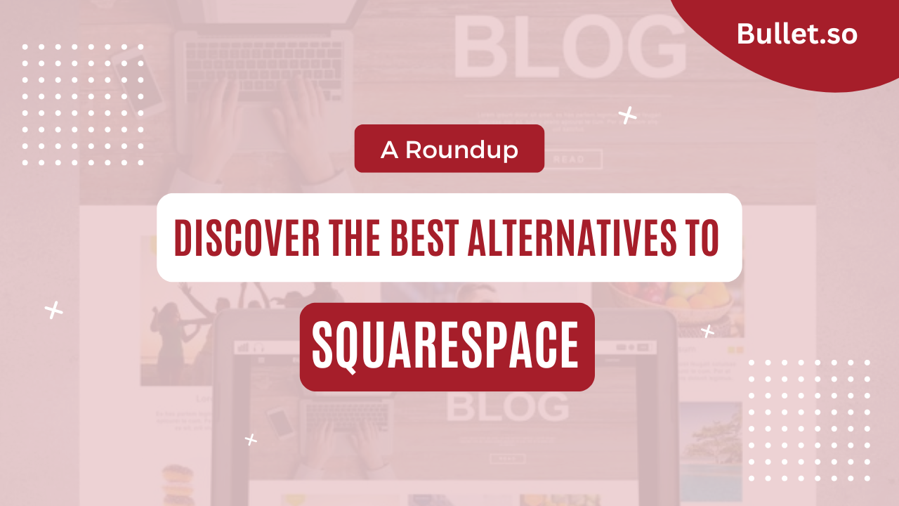8 Best Squarespace alternatives for website and blogging