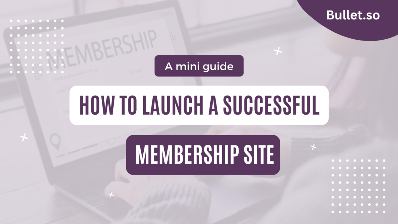 The Beginner's guide to launching a membership Site