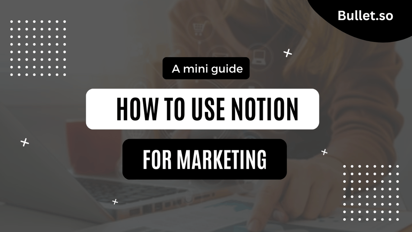 Why marketing teams should use Notion?