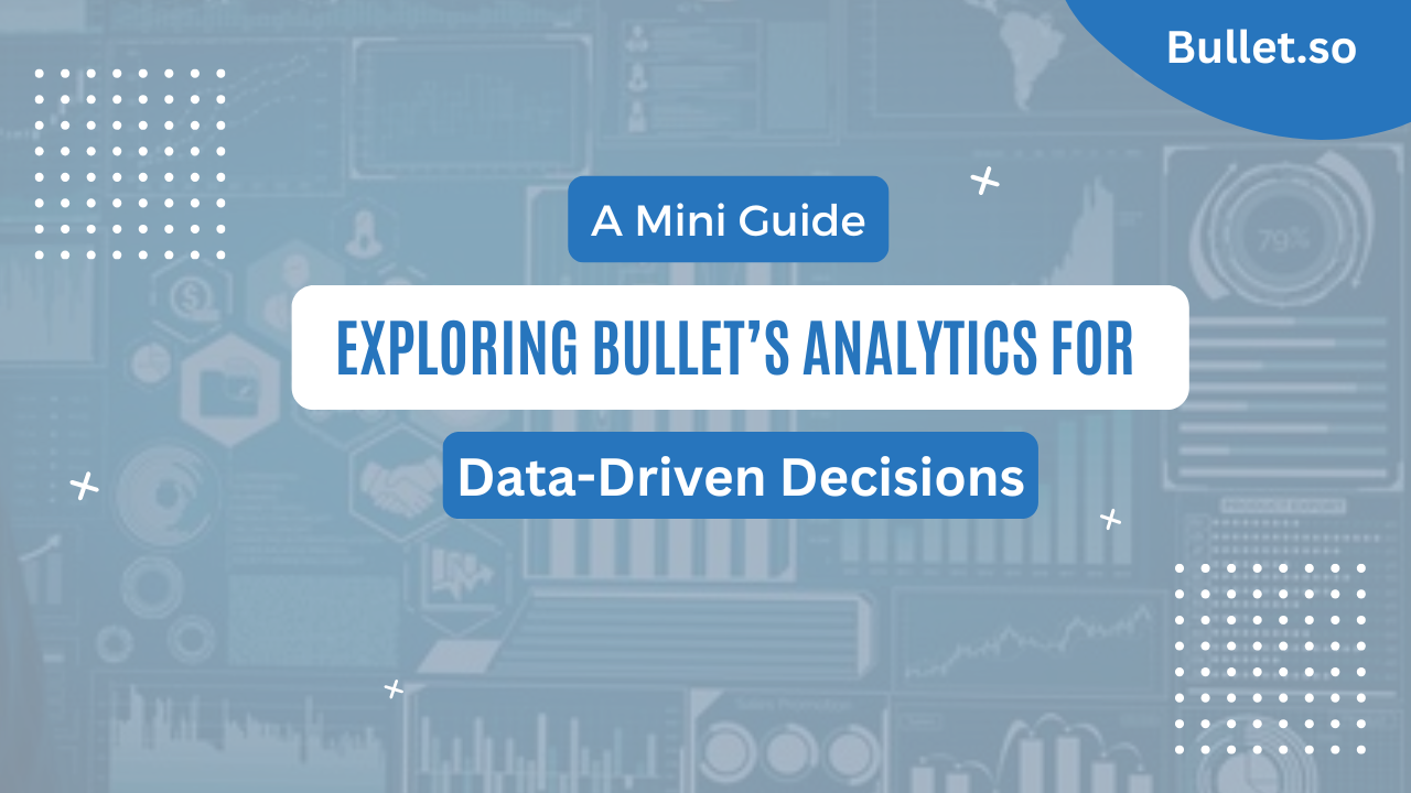 How Bullet.so Transforms Notion Analytics for Data-Driven Decisions
