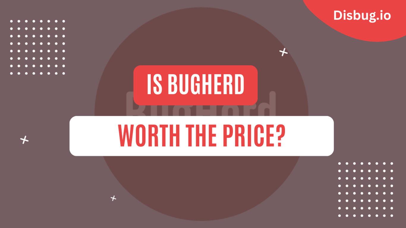 Bugherd Pricing: Is it worth the price?