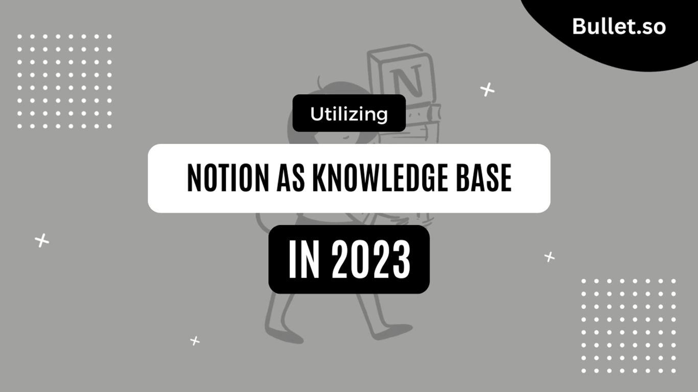 How to use Notion as knowledge base?