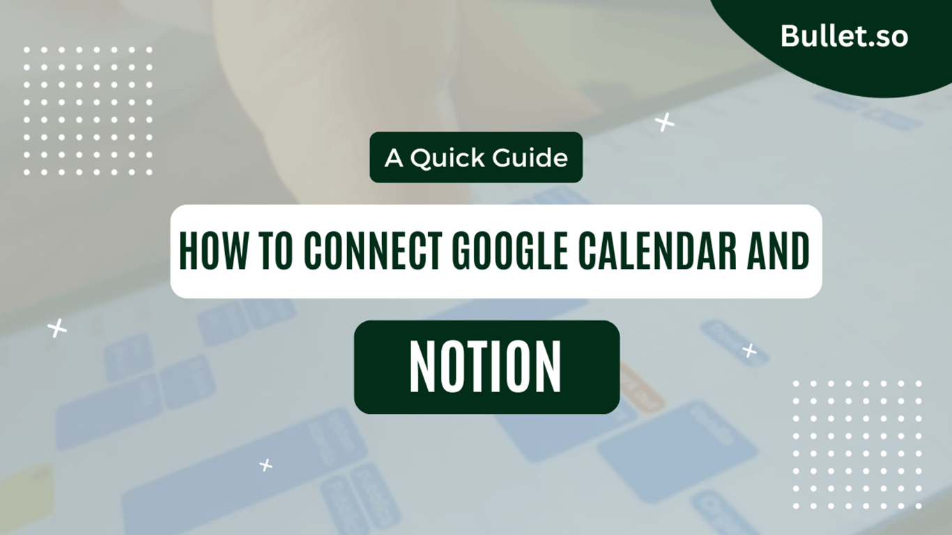 How to connect my notion and google calendar