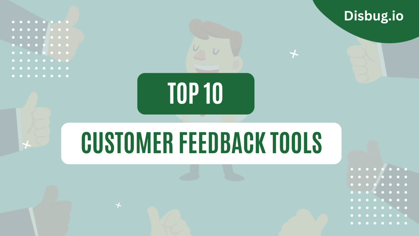 Top 10 customer feedback tools for your company: Customer feedback tools list