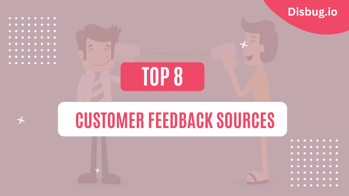 Top 8 customer feedback sources: Collect customer feedback effectively