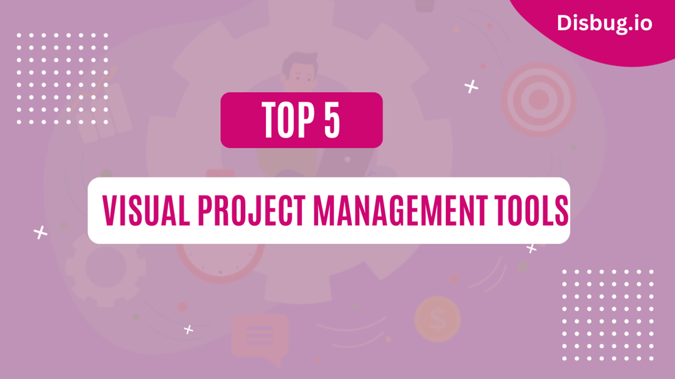 5 tips to implement visual project management with the top 5 tools