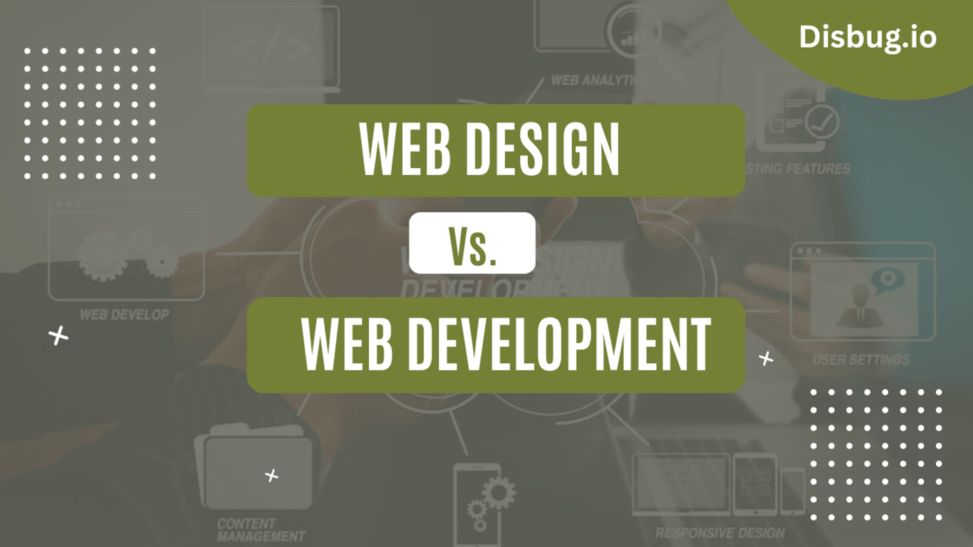 Web design vs web development: Top 5 similarities and differences