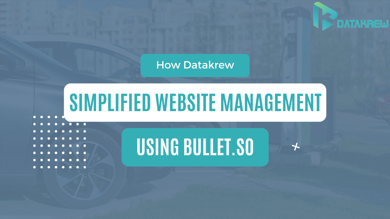 How Datakrew simplified their website management with Bullet.