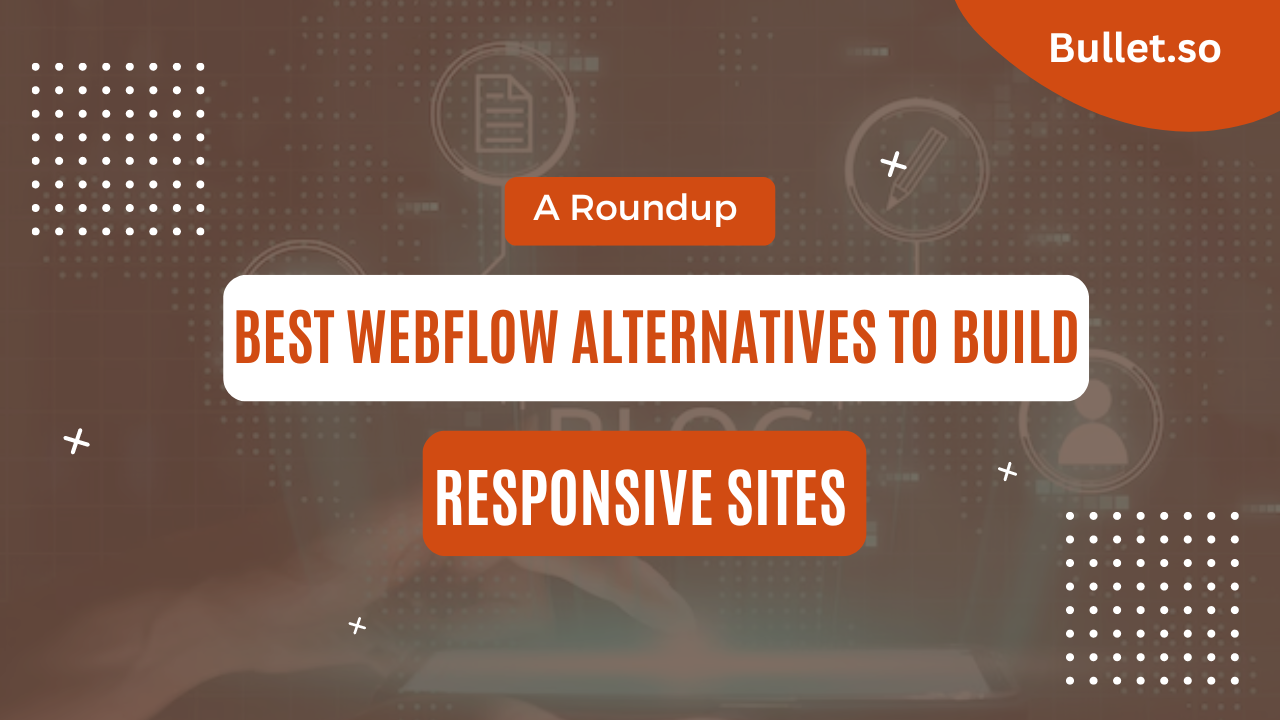 10 Best Webflow Alternatives for Creating Responsive Websites