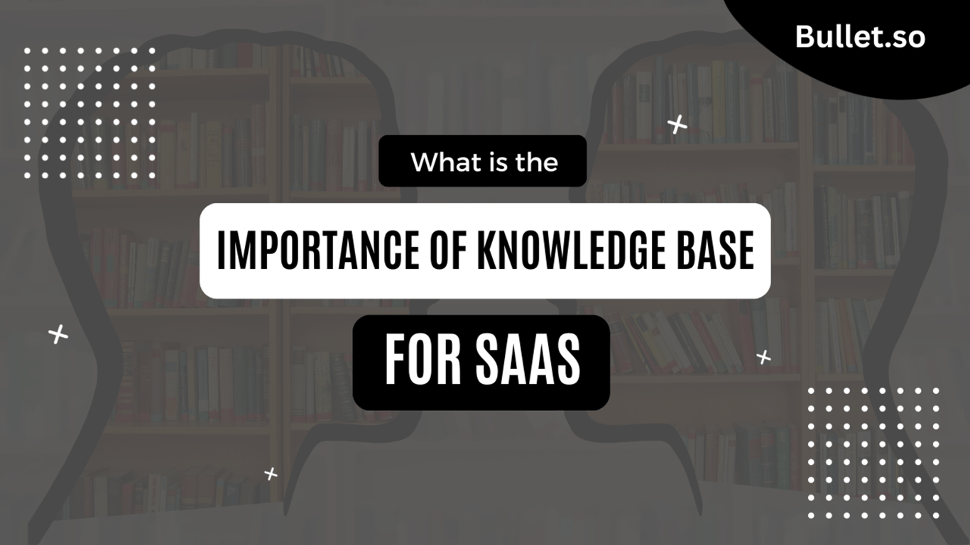 What is a Knowledge base and why every SaaS company should have one?