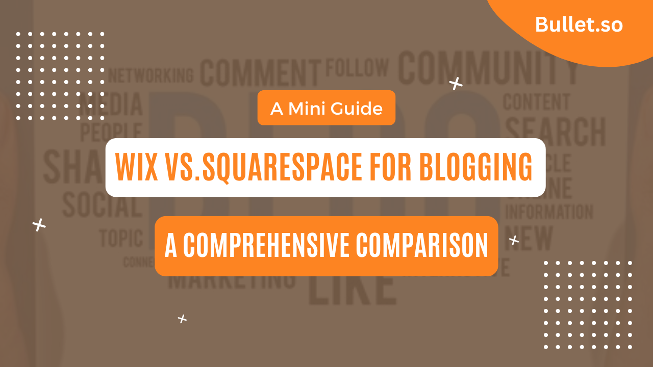 Wix Vs Squarespace for Blogging: A Comprehensive Guide to Setup, Features, and Pricing