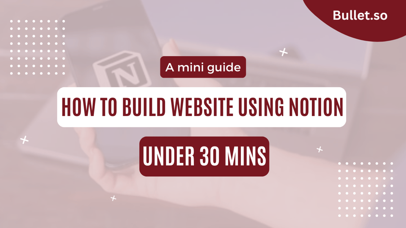 Build your website with Notion under 30 minutes