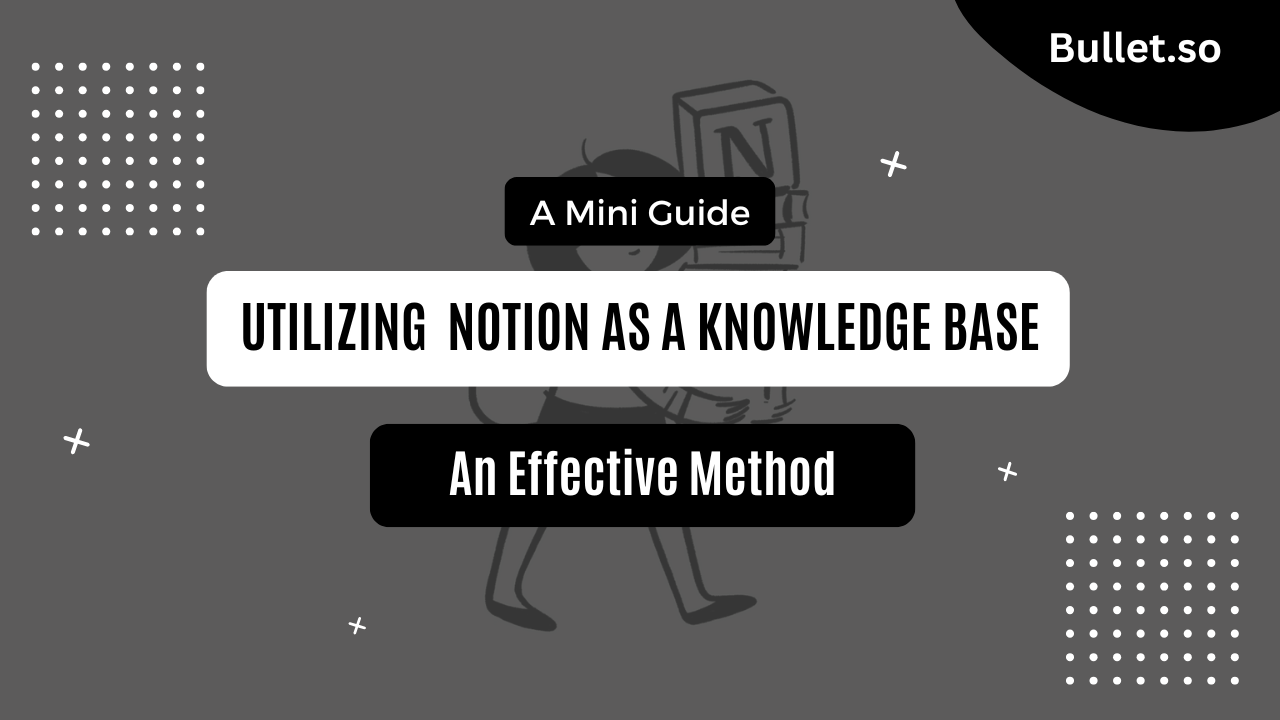 How to use Notion as knowledge base?