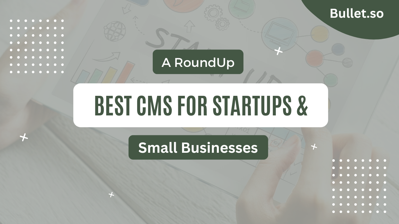 Best CMS for Small Businesses and Startups