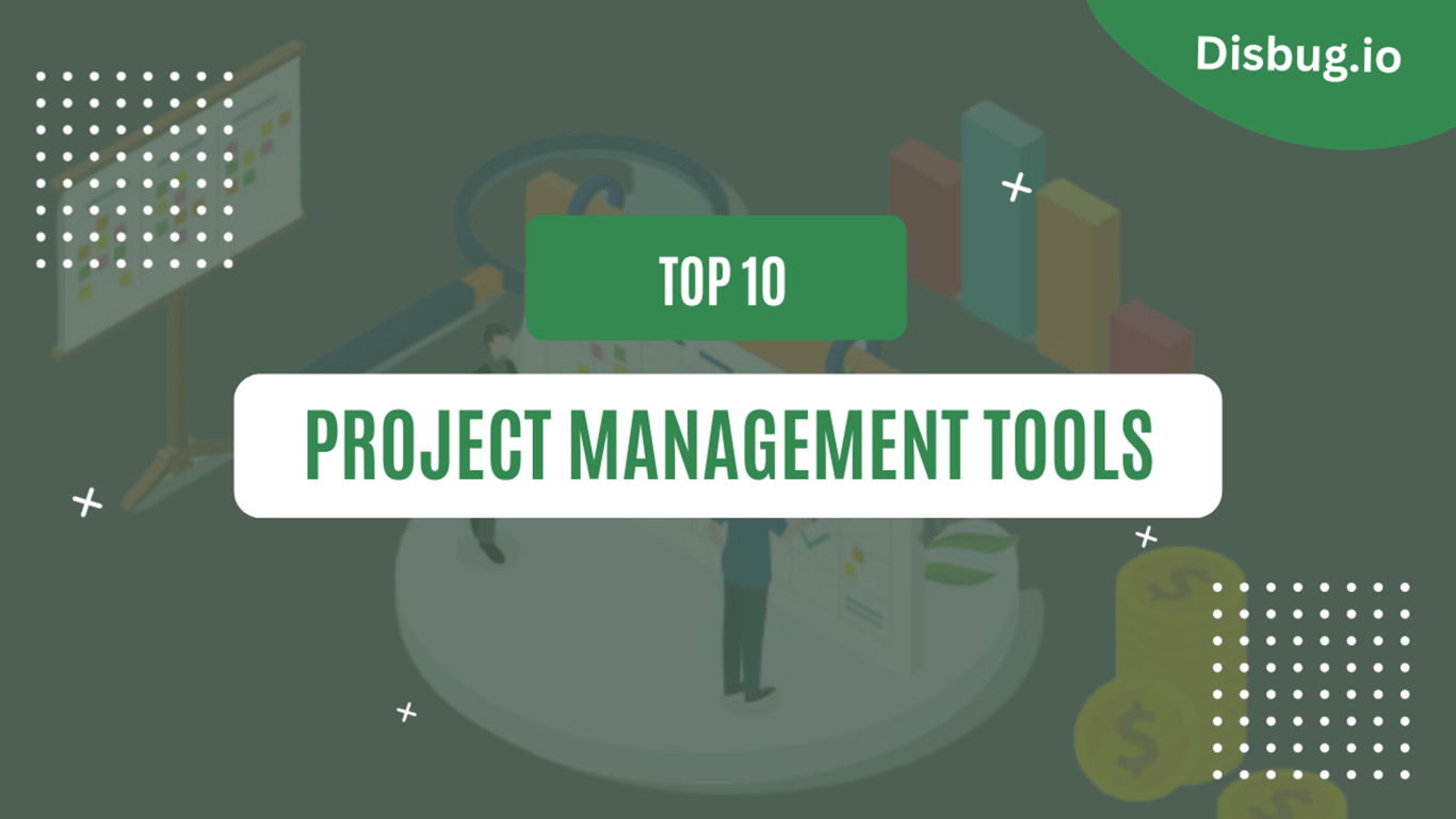 List of top 10 Project management tools for 2022: Free and Paid