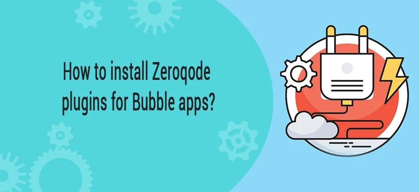 How to Install Zeroqode Plugins For Bubble Apps?