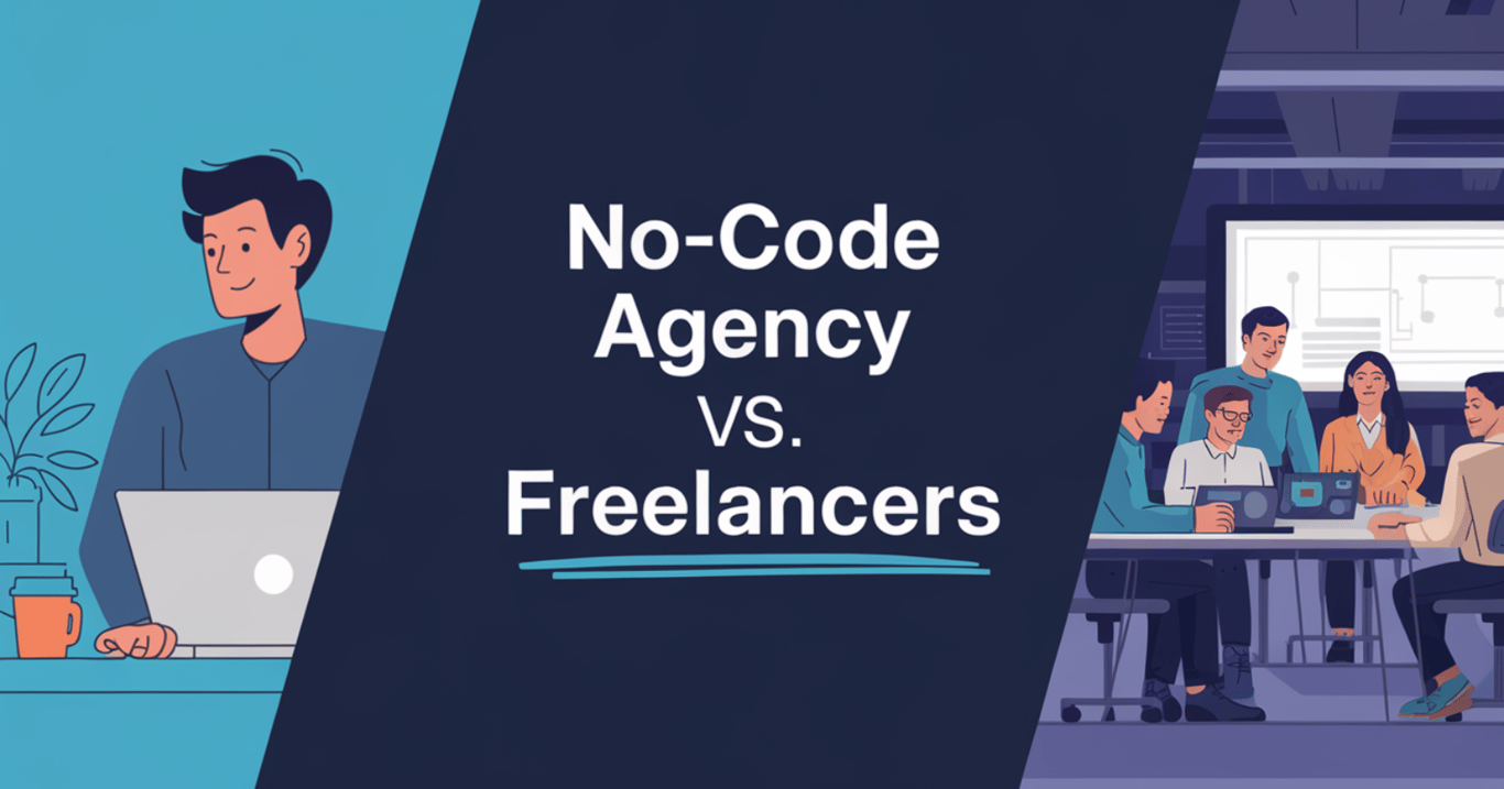 Agency vs. Freelancers | For Building a No-Code App