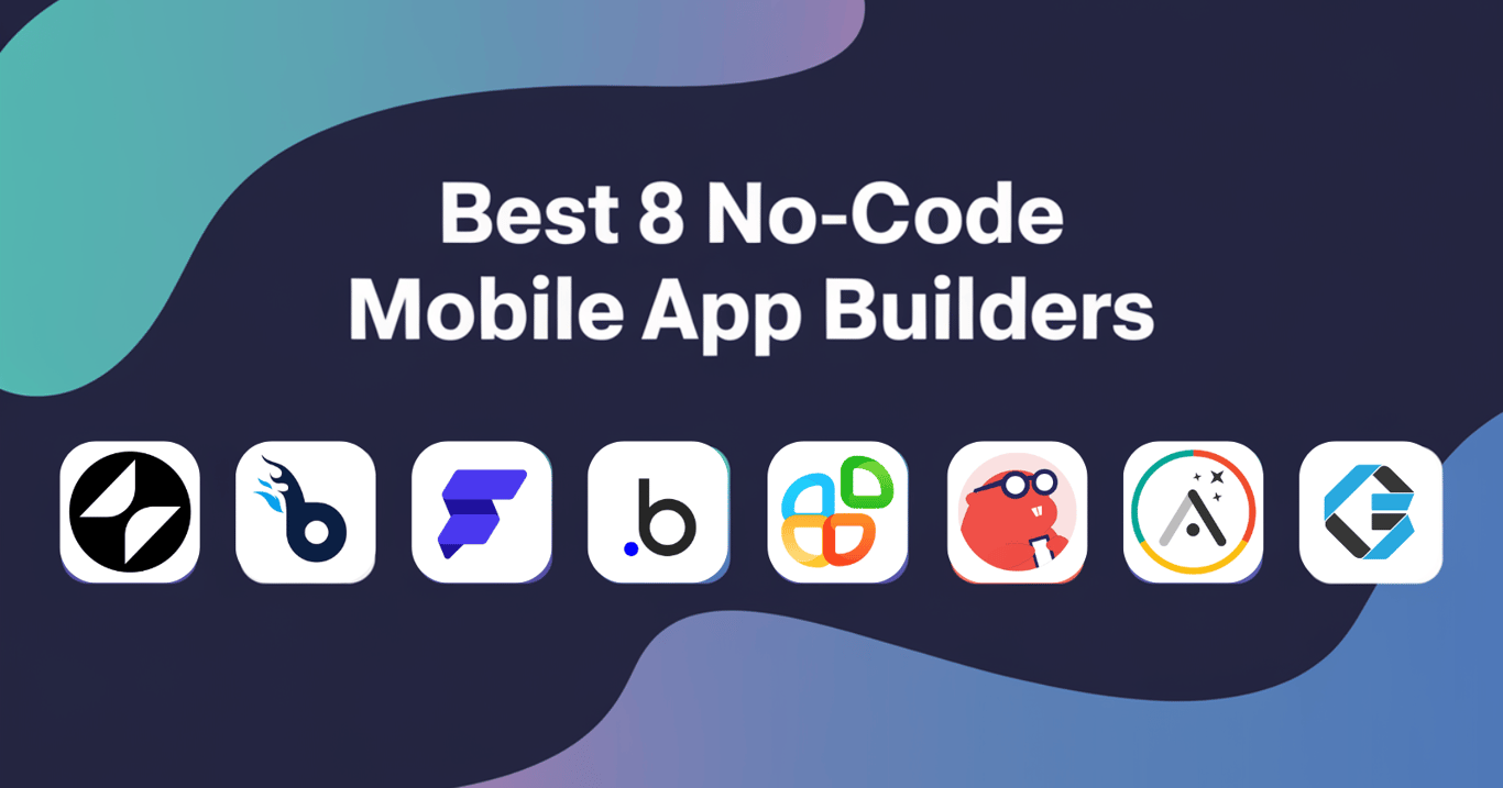 Best 8 No-Code Mobile App Builders