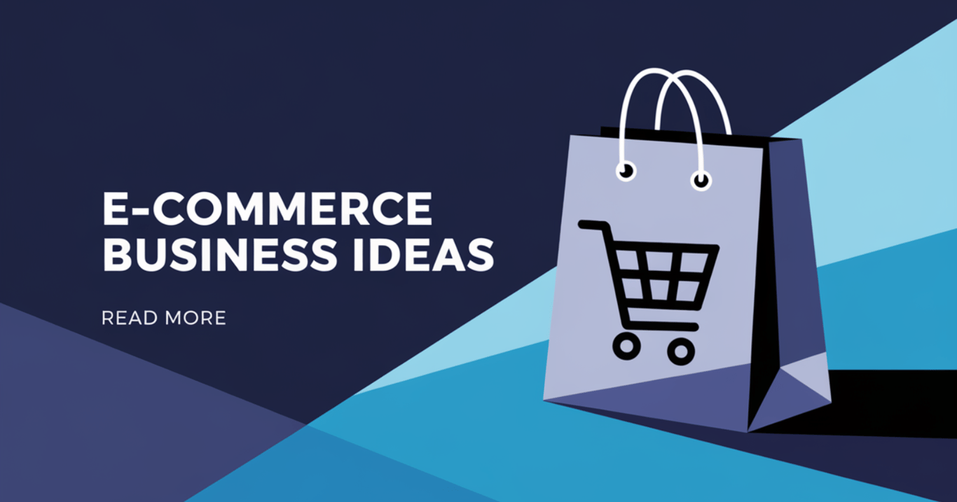 Top E-commerce Business Ideas for New Entrepreneurs