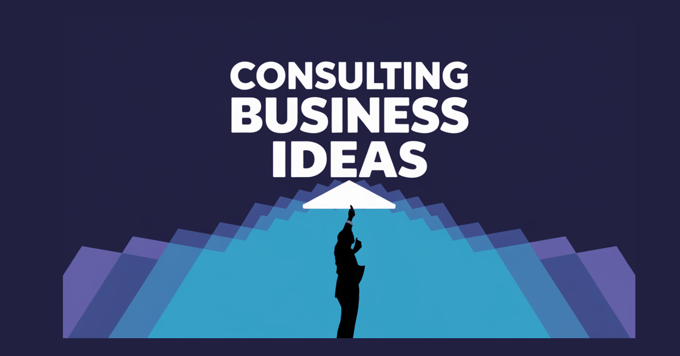Top 25 Profitable Consulting Business Ideas