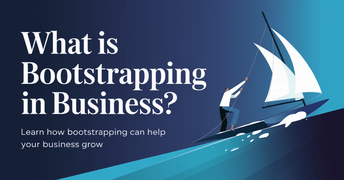 What is Bootstrapping in Business?