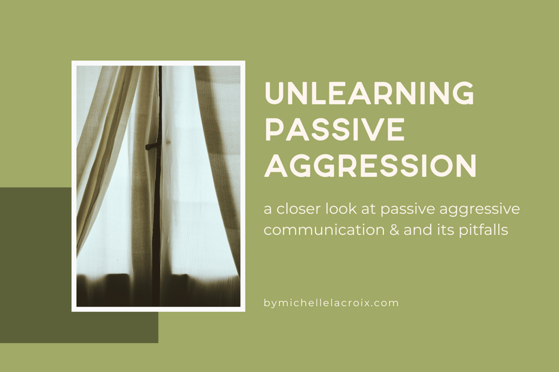 Unlearning Passive Aggressive Communication and its Pitfalls