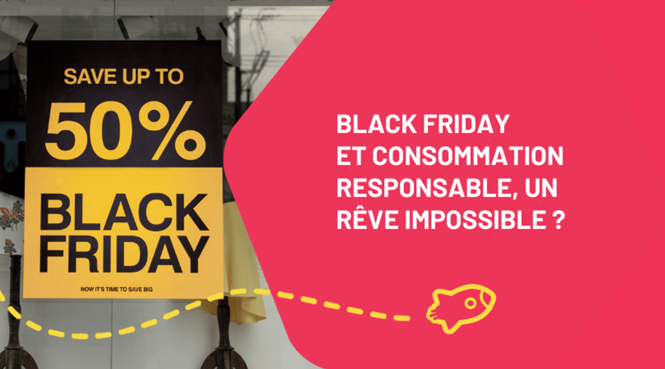 Black Friday et consommation responsable, un rêve impossible ?