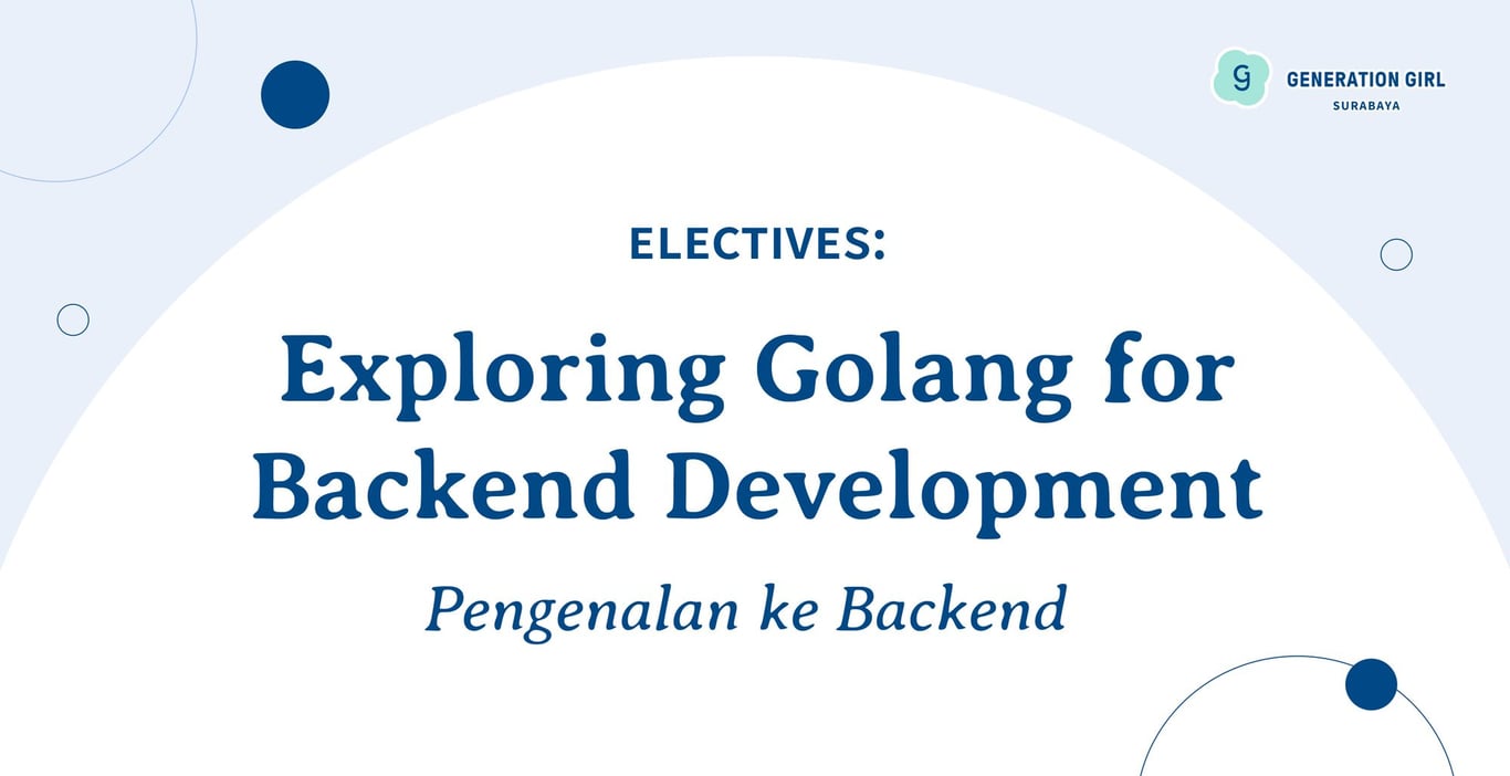 [Leaders Surabaya] Exploring Golang for Backend Development