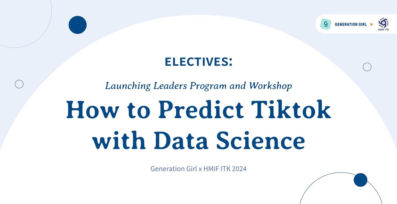 How to Predict Tiktok with Data Science by Generation Girl and HMIF ITK 2024