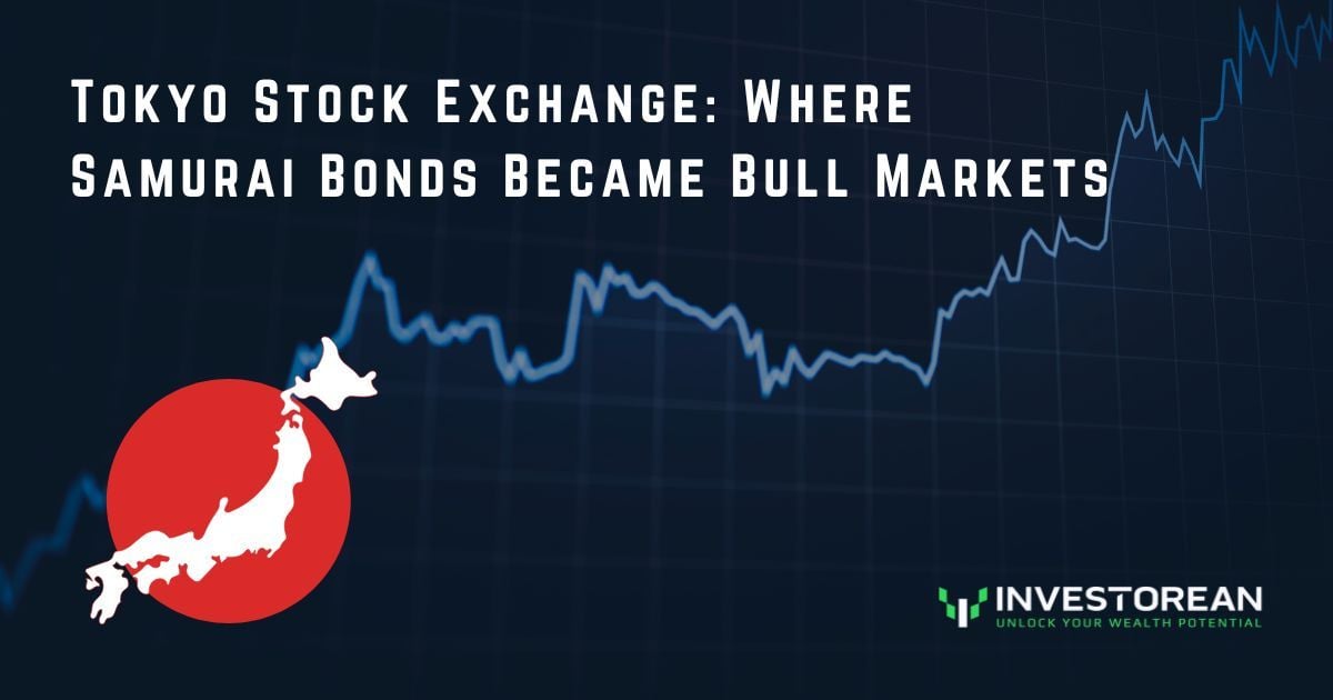 Tokyo Stock Exchange: Where Samurai Bonds Became Bull Markets