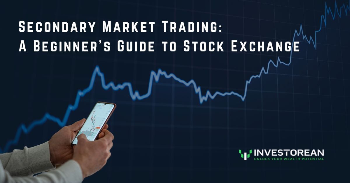 Secondary Market Trading: A Beginner's Guide to Stock Exchange