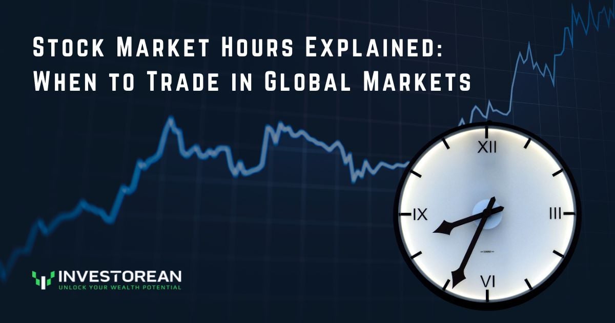 Stock Market Hours Explained: When to Trade in Global Markets