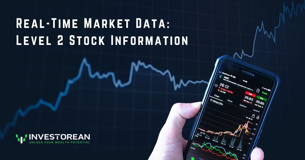 Real-Time Market Data: How to Use Level 2 Stock Information