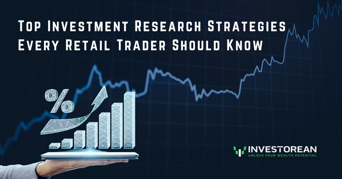 Top Investment Research Strategies Every Retail Trader Should Know