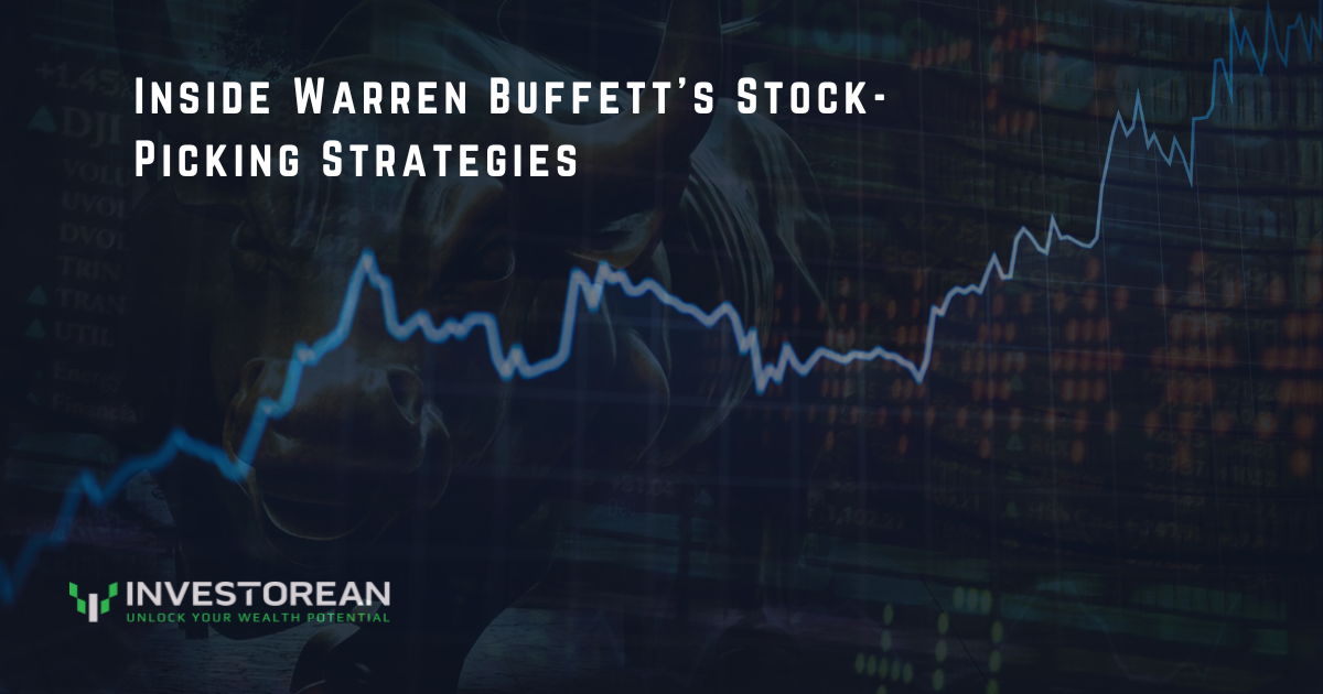 Inside Warren Buffett's Stock-Picking Strategies