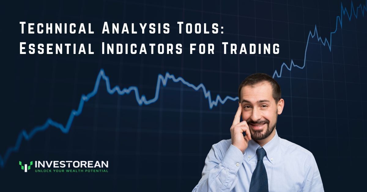 Technical Analysis Tools: Essential Indicators for Stock Trading
