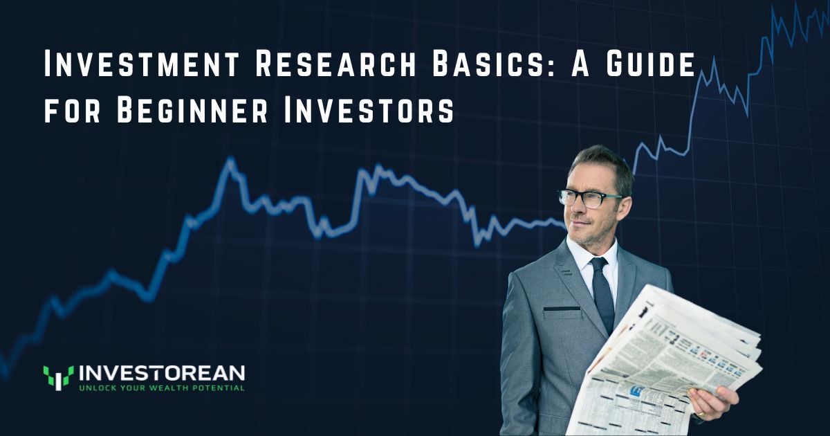 Investment Research Basics: A Guide for Beginner Investors
