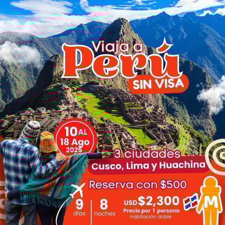 Perú SIN VISA - Cusco- Lima y Huacachina - 9 Días y 8 Noches_