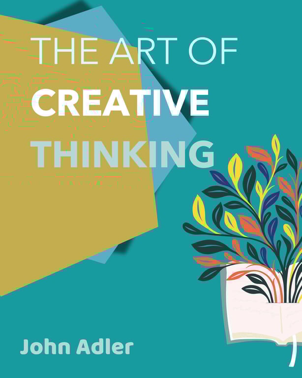 The Art Of Creative Thinking