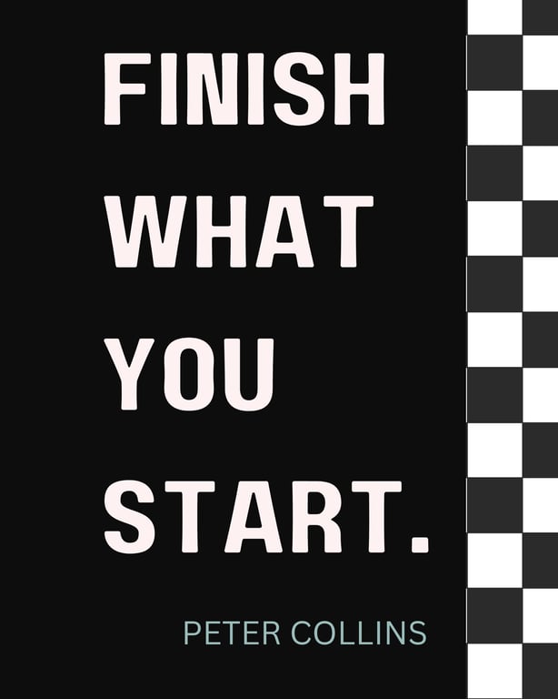 Finish What You Started