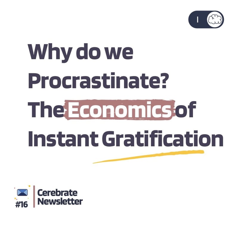 Why do we Procrastinate? The Economics of Instant Gratification