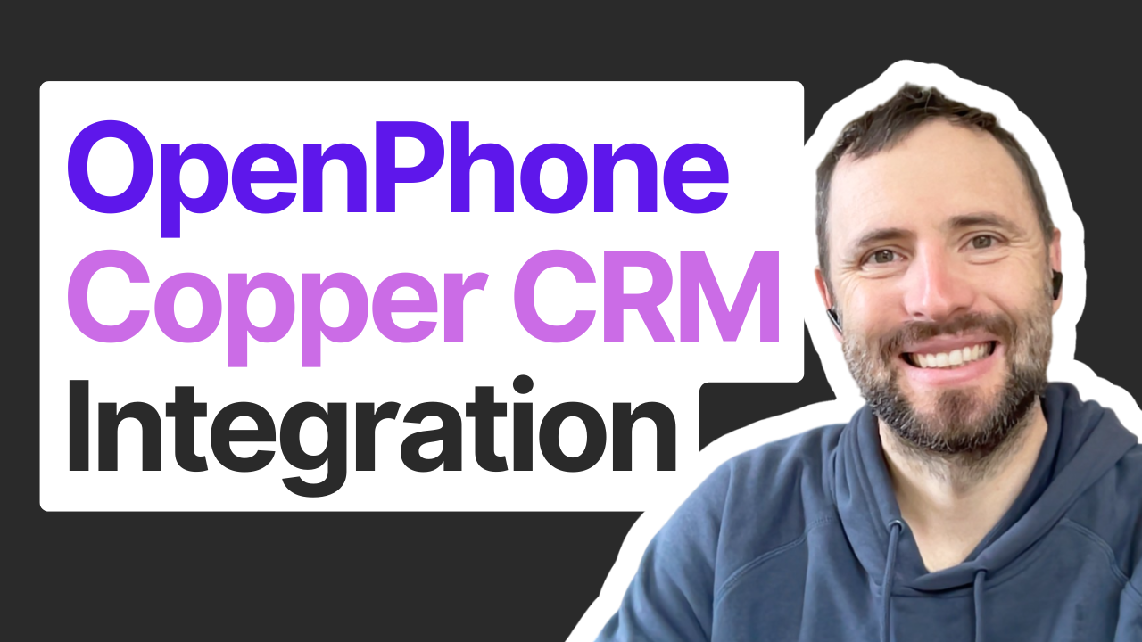 Integrating OpenPhone and Copper CRM: A Step-by-Step Guide