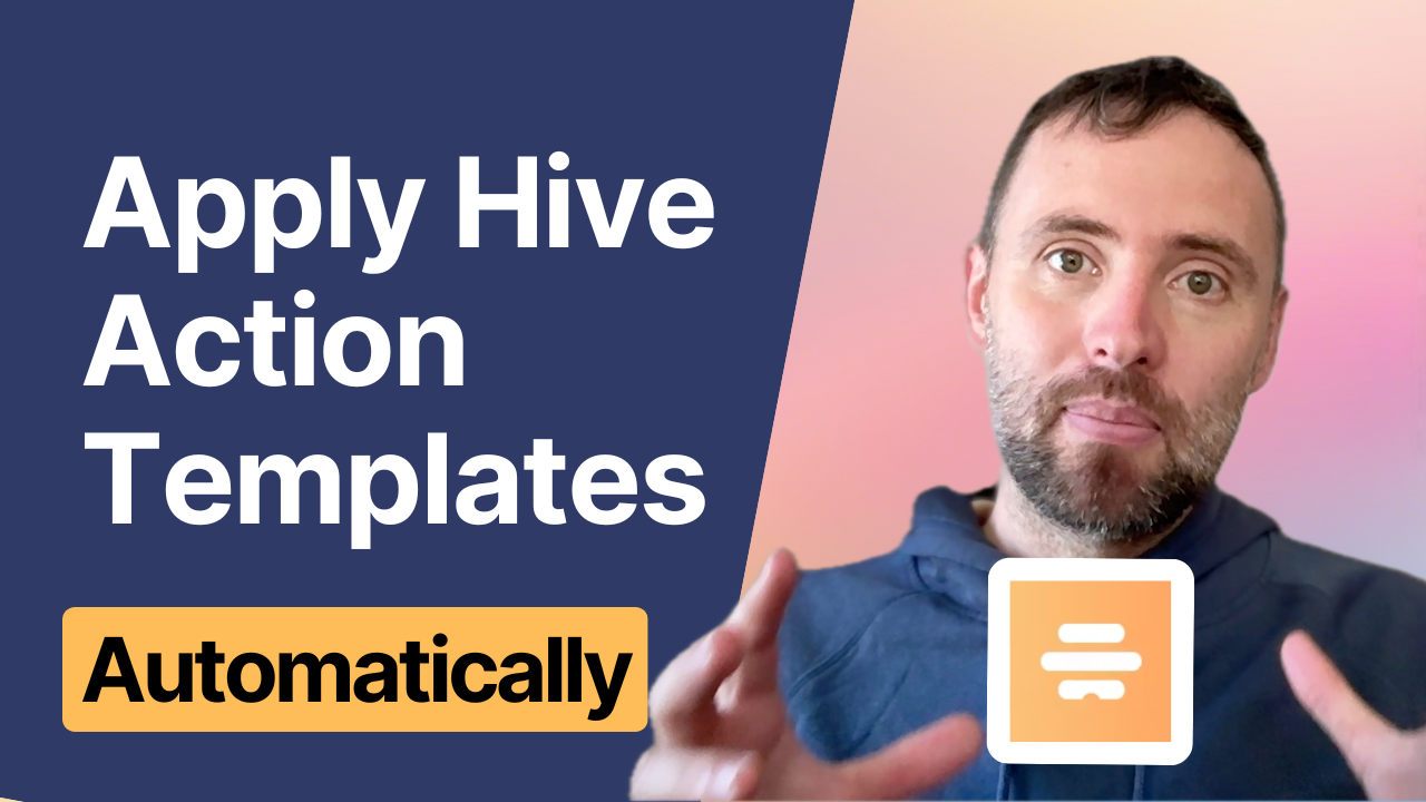 Automating Hive: Apply Action Templates When Labels Change