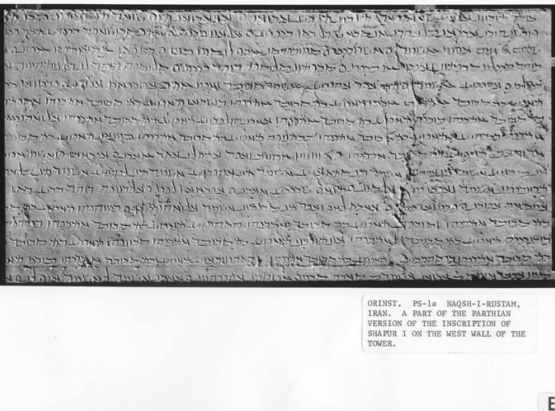 Naqš i Rustam, Part of the Parthian Version of the Inscription of Šābuhr I on the West Wall of the Tower. PS-la. Institute for the Study of Ancient Cultures, University of Chicago
